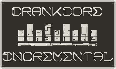 CrankCore Incremental