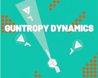 GUNTROPY DYNAMICS [Free] [Shooter]