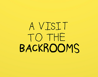 A Visit To The Backrooms [Free] [Adventure] [Windows] [Linux]