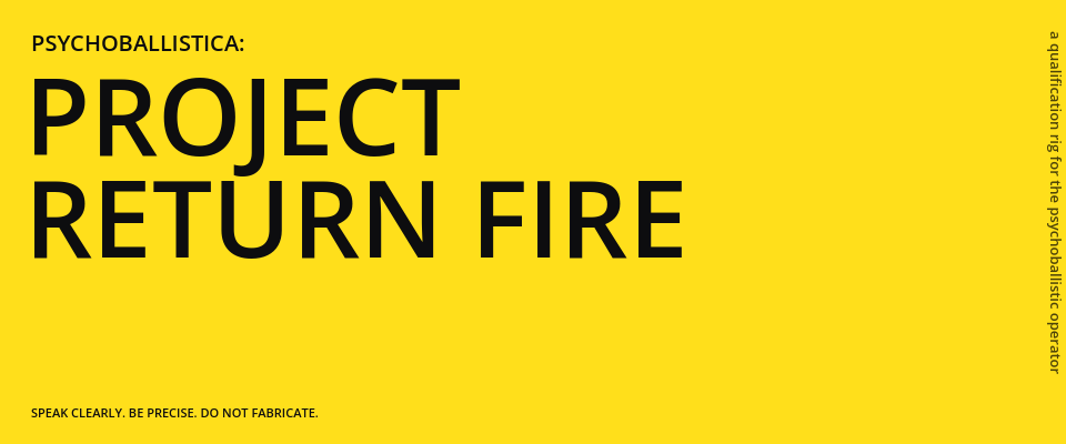 Psychoballistica: PROJECT RETURN FIRE