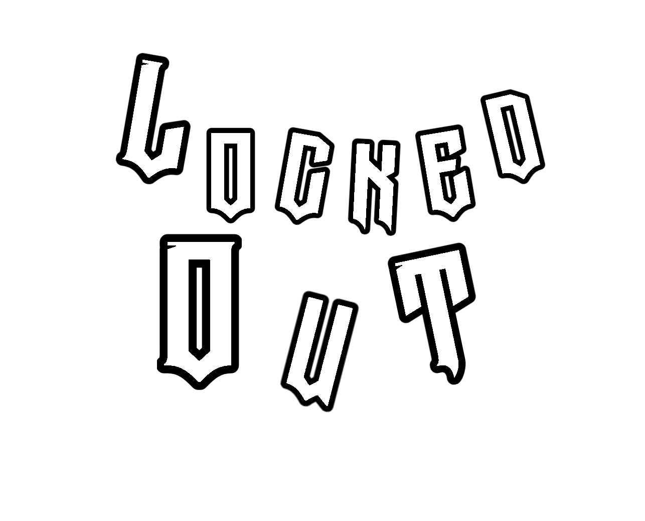 Locked Out.