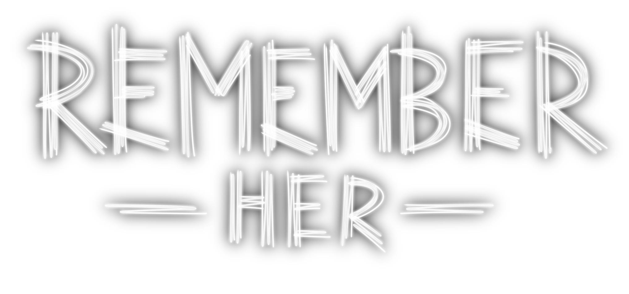REMEMBER HER