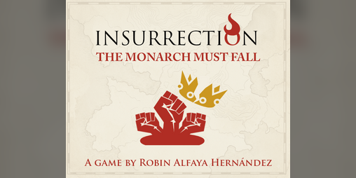 Cover image for INSURRECTION: THE MONARCH MUST FALL