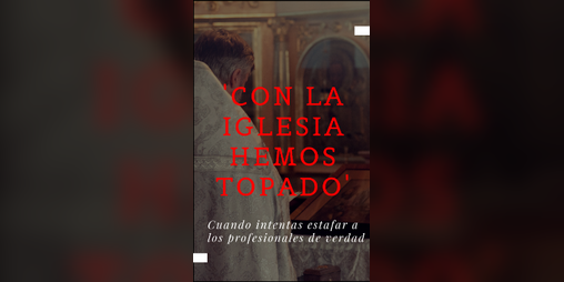 Cover image for Con la iglesia hemos topado