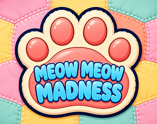 Meow Meow Madness [Free] [Simulation]