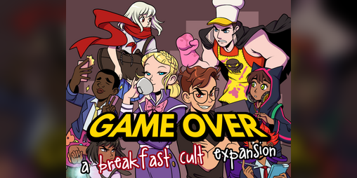 Cover image for Game Over: A Breakfast Cult Expansion
