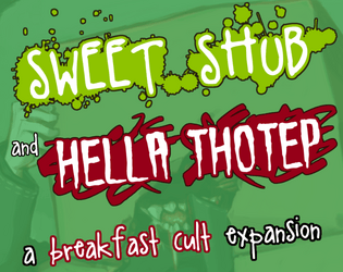 Sweet Shub And Hella Thotep - A Breakfast Cult Expansion  