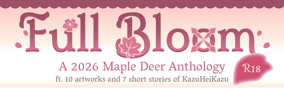 Full Bloom - A Mapledeer Zine