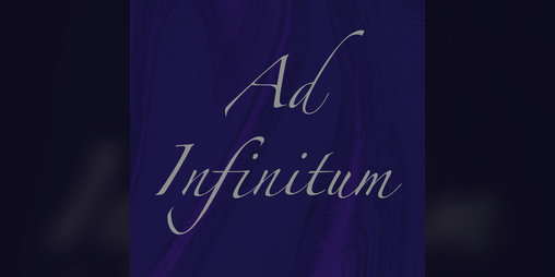 Cover image for Ad Infinitum