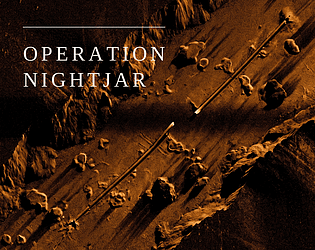 Operation Nightjar [Free] [Interactive Fiction]
