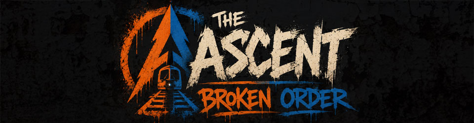 The Ascent: Broken Order