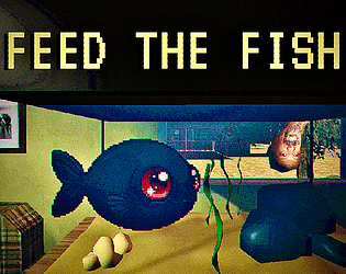 FEED THE FISH [Free] [Adventure]