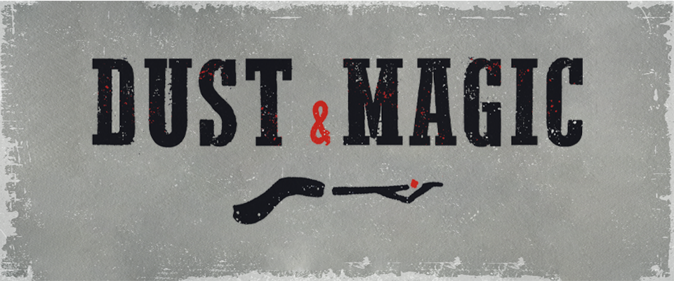 Dust & Magic