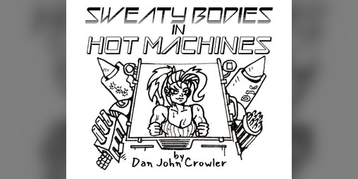 Cover image for Sweaty Bodies in Hot Machines