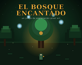 El Bosque Encantado (Spanish) [Free] [Role Playing] [Windows]
