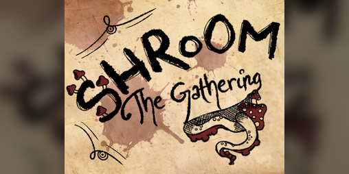 Cover image for Shroom: The Gathering