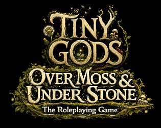 Tiny Gods: Over Moss & Under Stone RPG [Free] [Role Playing]