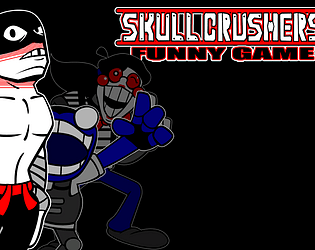 Skull Crushers Funny Game [Free] [Action] [Windows] [Linux]