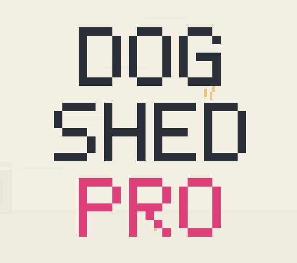Dog Shed Pro