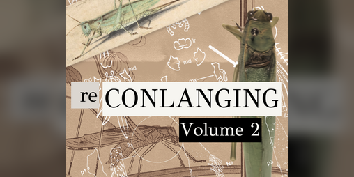 Cover image for reConlanging (#2) - A Nonhuman Zine