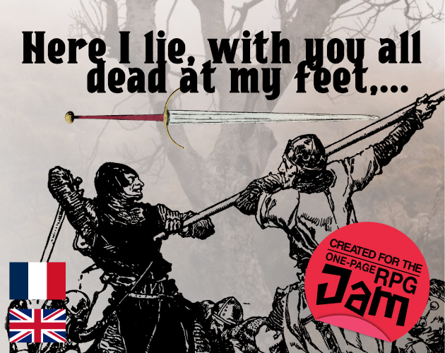 Cover image for Here I lie, with you all dead at my feet,...