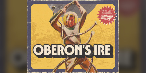 Cover image for Oberon's Ire - A Starbound Venture