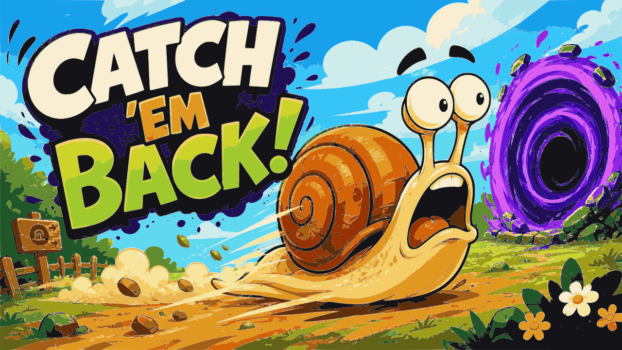 Catch 'Em Back!