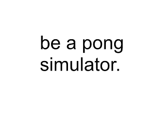 be a pong simulator game screenshot