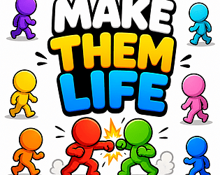MAKE THEM LIFE [Free] [Simulation] [Windows]