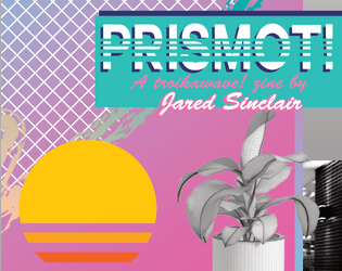 Prismot!: A Troikawave Zine, Issue 1   - Or: How to run a vaporwave campaign in Troika! 
