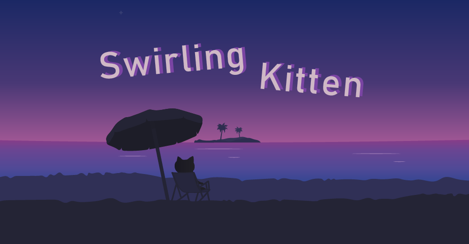 Swirling Kitten