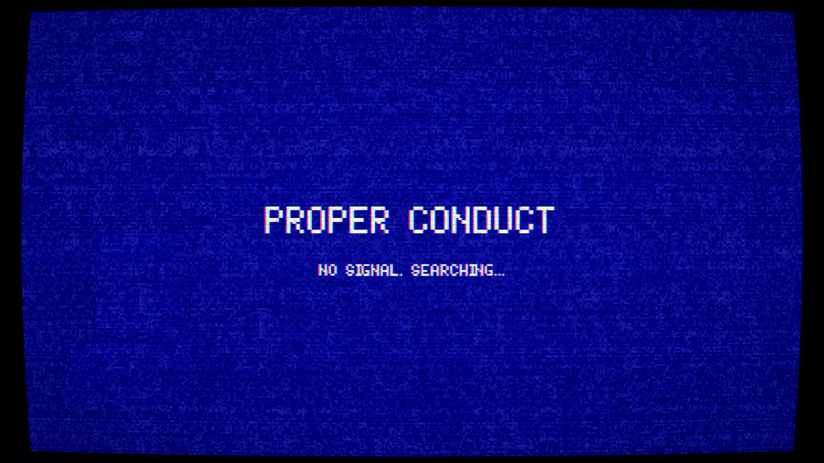Proper Conduct