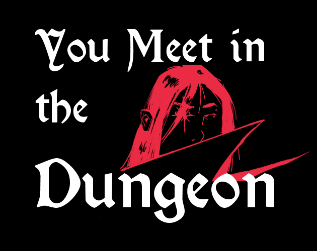 Cover image for You Meet in the Dungeon