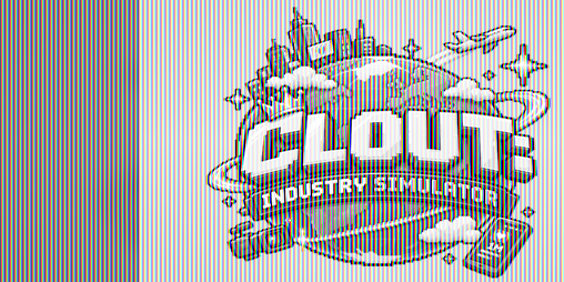 Cover image for CLOUT: Industry Life Simulator