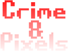 Crime & Pixels