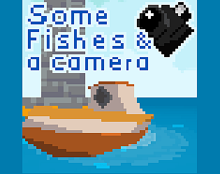 Some fishes & a camera [Free] [Other] [Windows] [macOS] [Linux]