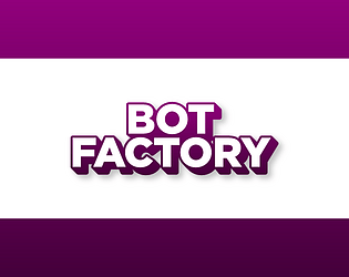 Bot Factory [Free]