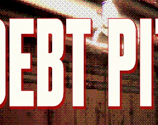 DEBT PIT [Free] [Simulation]