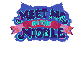 Meet Me in The Middle [Free] [Other] [Windows] [macOS] [Linux] [Android]