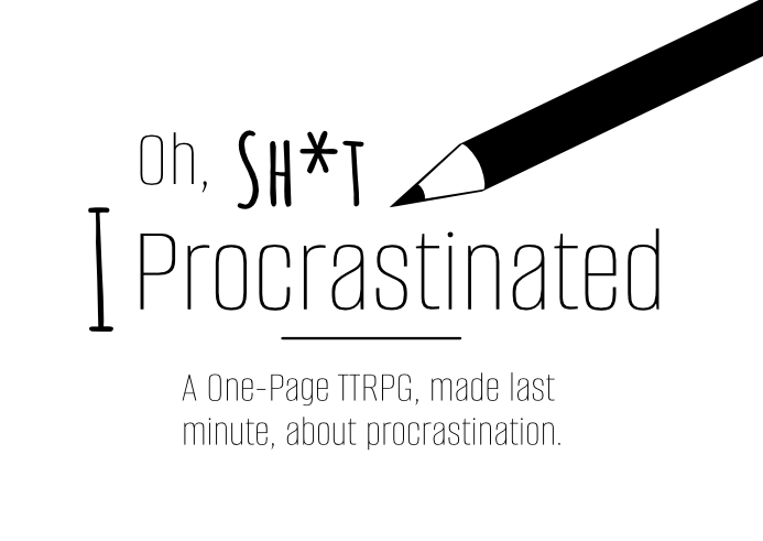 Cover image for Oh, Sh*t, I Procrastinated