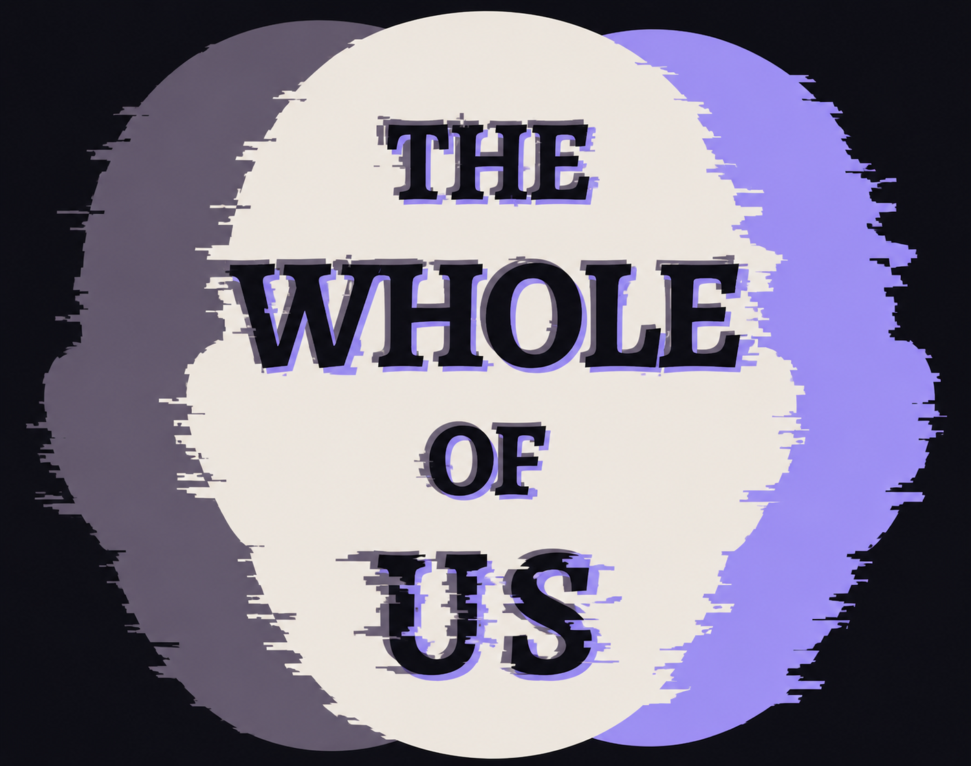 The Whole of Us
