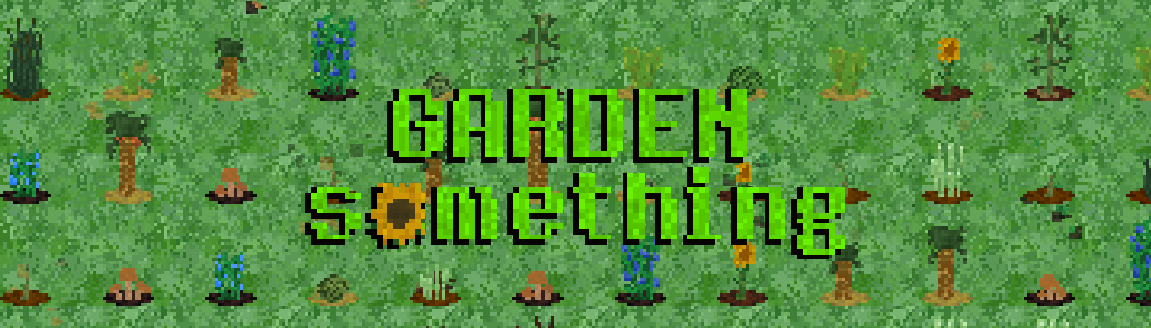Garden something
