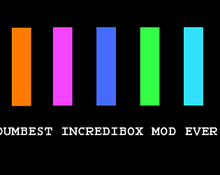 The Dumbest Incredibox Mod Ever Made [Free] [Rhythm]