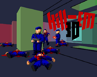 kill-em 3D [Free] [Shooter] [Windows]