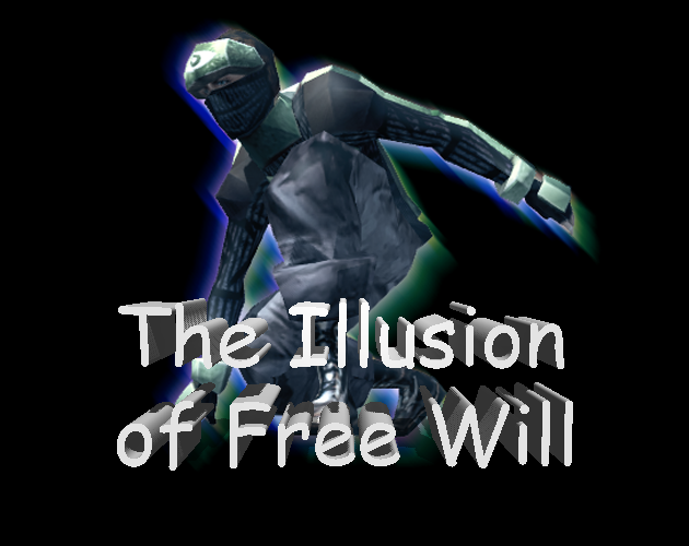The Illusion of Free Will