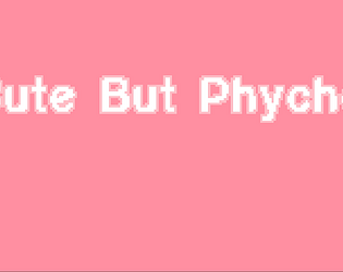 Cute But Psycho [Free] [Action]