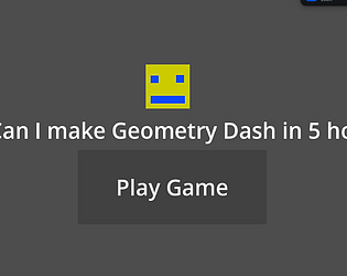 Geometry Dash but I only have 5 hours. [Free]