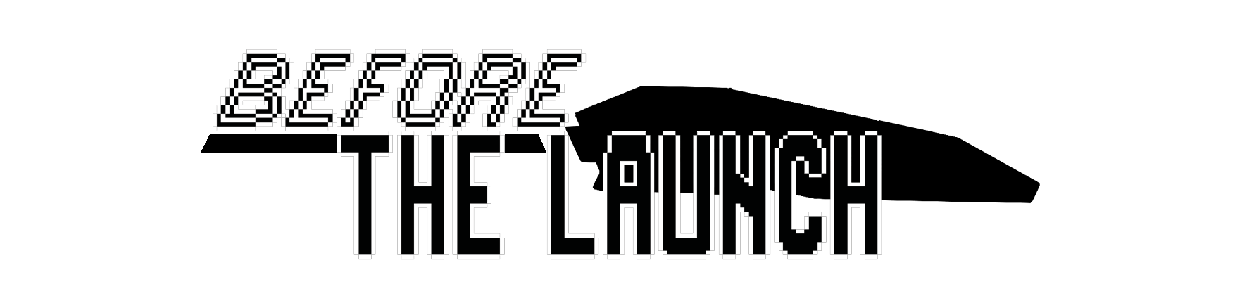Before The Launch