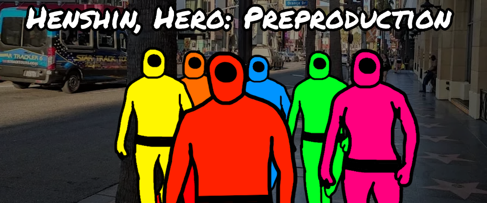 Henshin, Hero! : The Preproduction