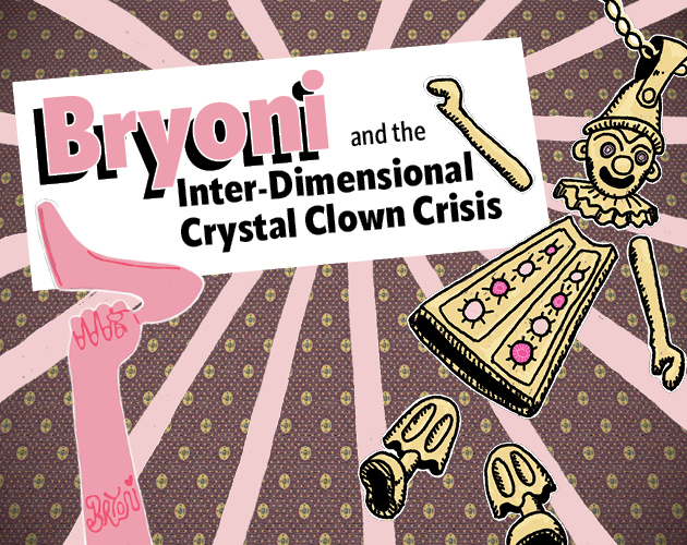 Bryoni and the Inter-Dimensional Crystal Clown Crisis